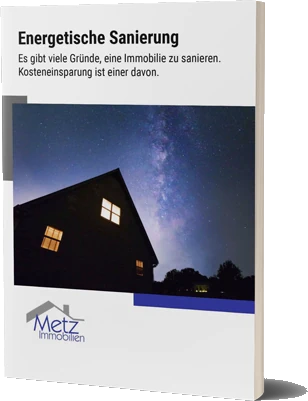 Metz Immobilien Ratgeber - Energetische Sanierung